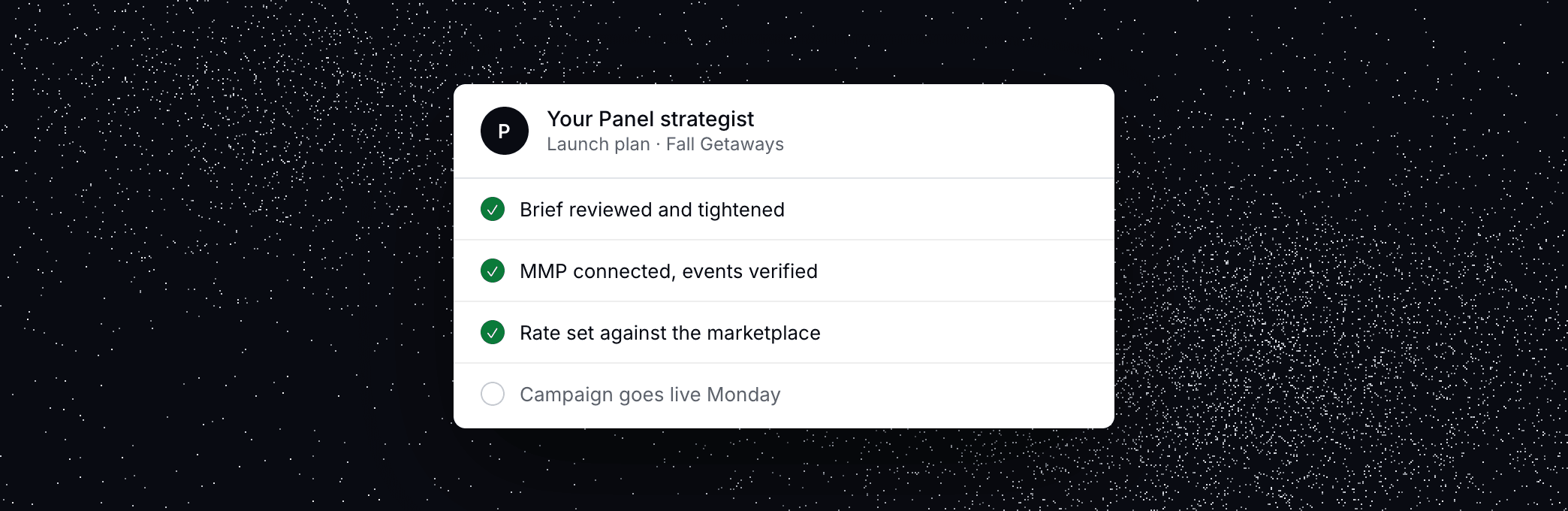 A Panel strategist's launch checklist for the campaign